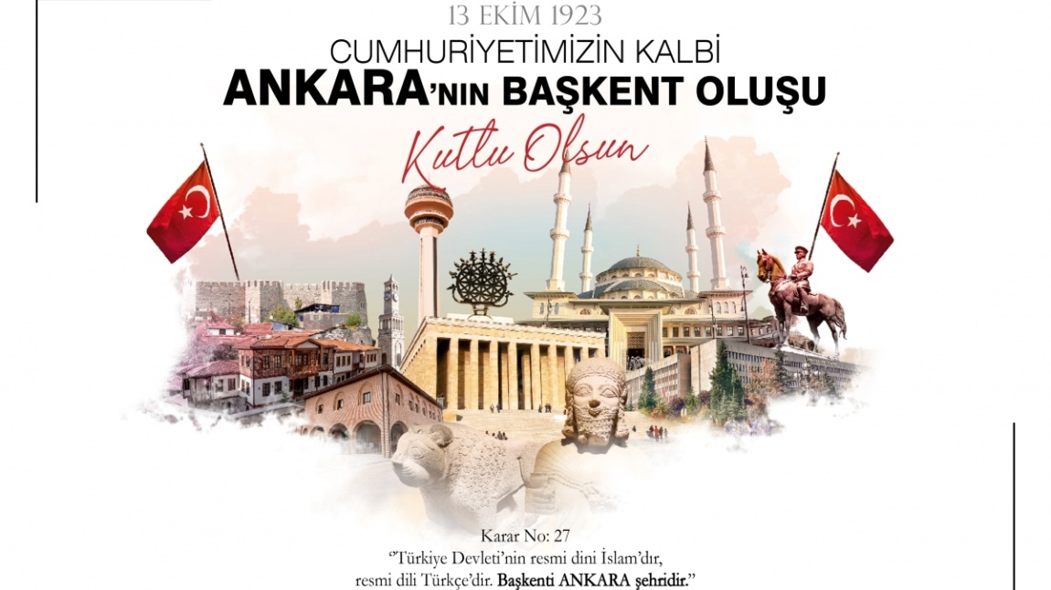 Ankara'nın Başkent Oluşunun 100.yılı Kutlu Olsun!